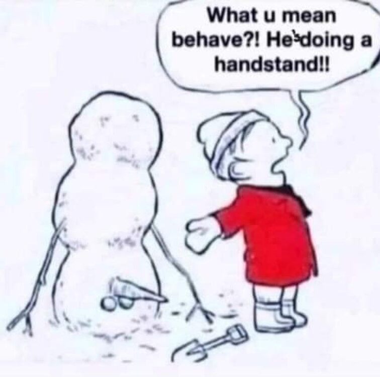 Snowmandoingahandstand.thumb.jpg.8fee37557be23bc8583015686182906a.jpg